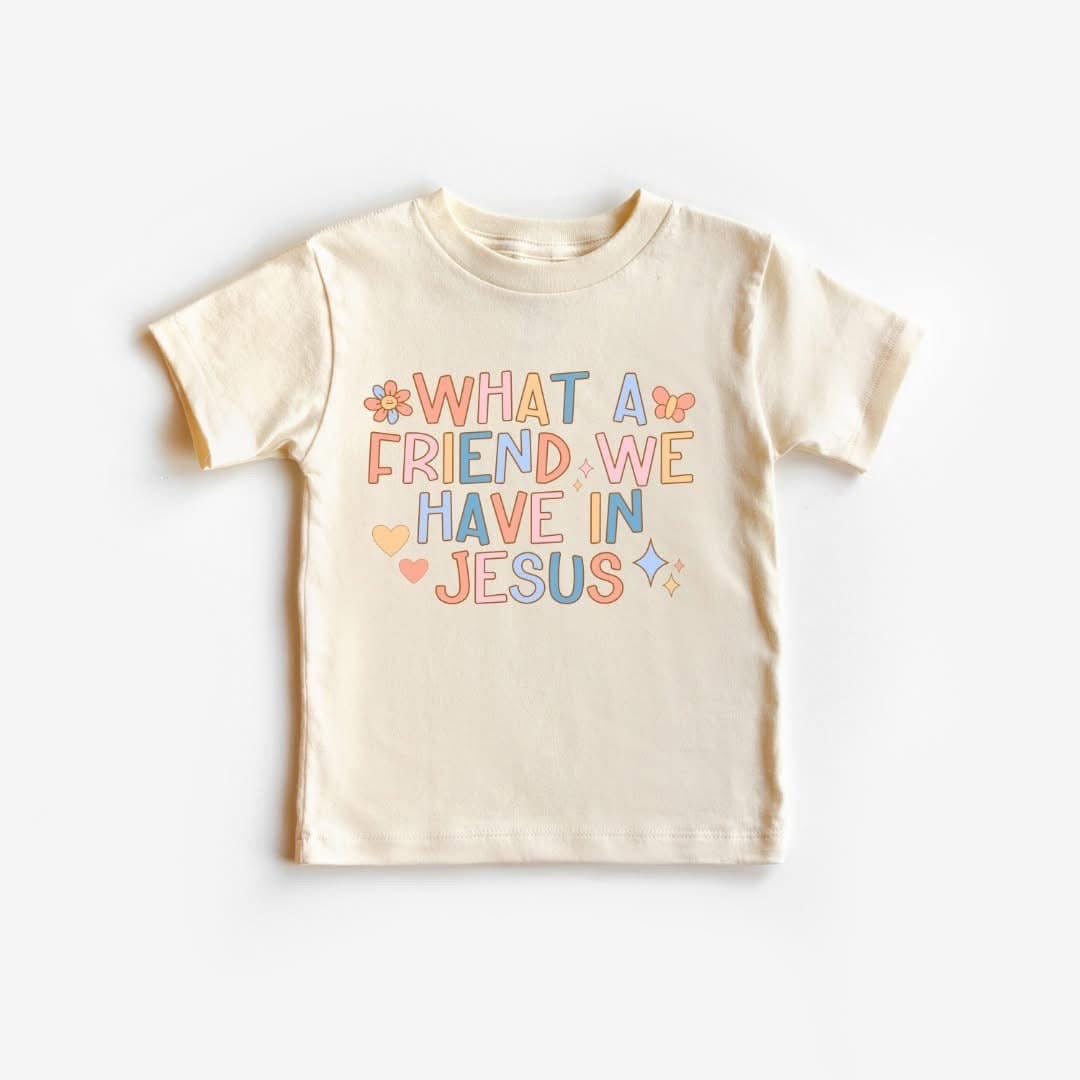 What A Friend We Have - GIRL PREORDER