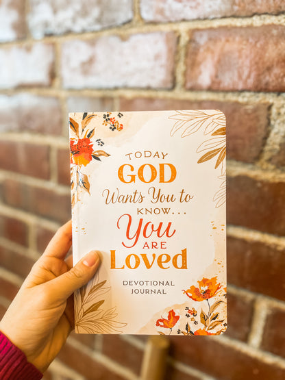 Today God Wants You to Know. . .You Are Loved Devotional Jou